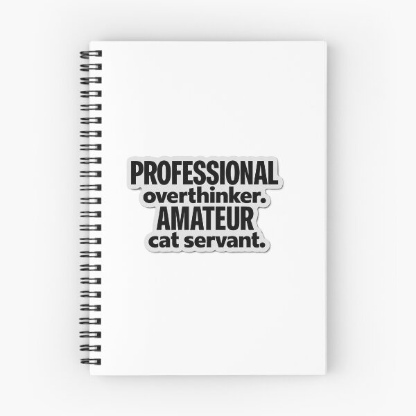 Item preview, Professional Overthinker Amateur Cat Servant Quote designed and sold by PICARDDIGITAL.