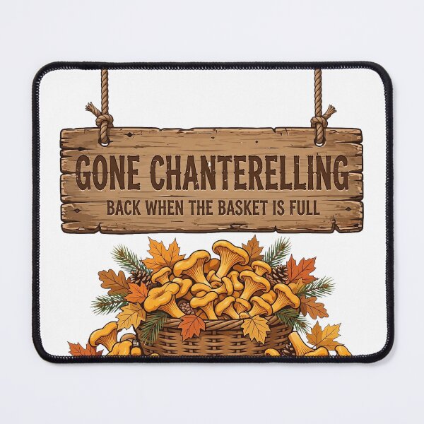 Item preview, Gone Chanterelling — Back When the Basket Is Full designed and sold by thestevebro.