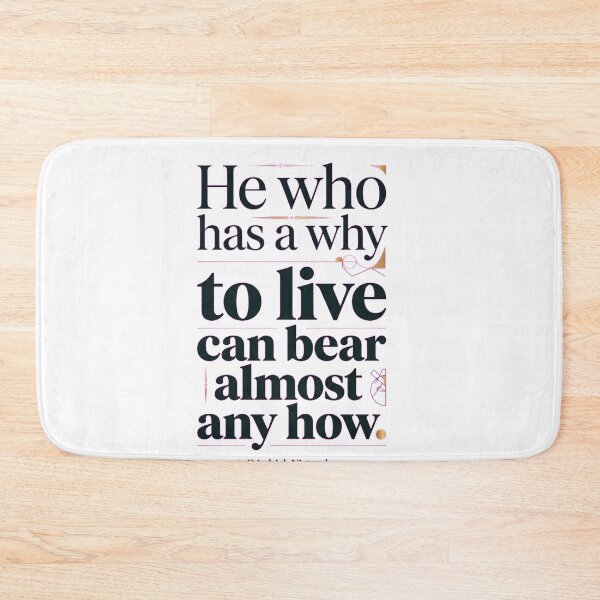 Item preview, He Who Has a Why to Live Can Bear Almost Any How designed and sold by Jakner30587.