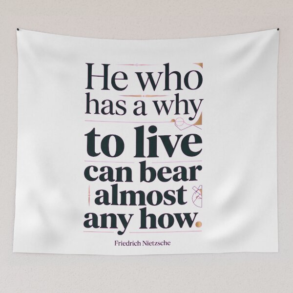 Item preview, He Who Has a Why to Live Can Bear Almost Any How designed and sold by Jakner30587.