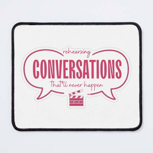 Item preview, Rehearsing Conversations That Never Happen designed and sold by MindfulMischief.
