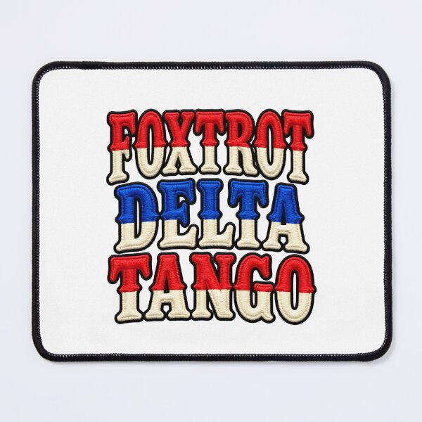 Item preview, FOXTROT DELTA TANGO FDT Art designed and sold by ArtDesignTp.