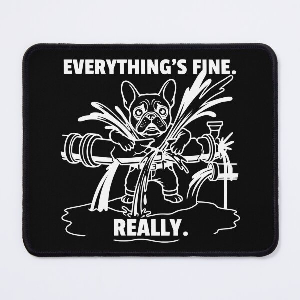 Item preview, Everything's Fine Really Funny Plumber French Bulldog designed and sold by The Bold Line Studio.