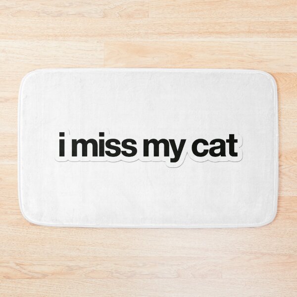 Item preview, I Miss My Cat - Cat Lover Quote designed and sold by PICARDDIGITAL.