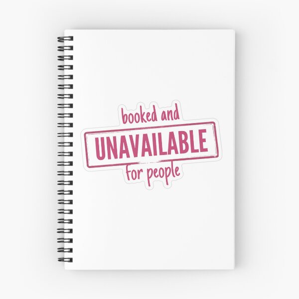 Item preview, Booked And Unavailable For People designed and sold by MindfulMischief.