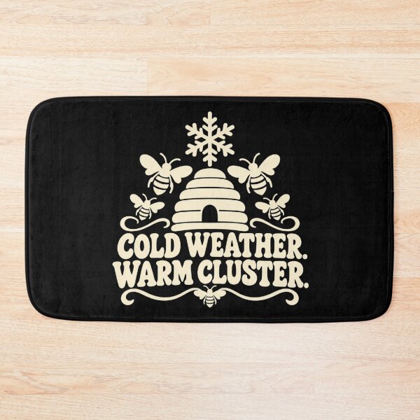 Item preview, Cold Weather Warm Cluster Winter Apiary Humor designed and sold by DreamLayerStudio.