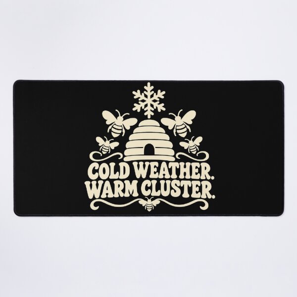 Item preview, Cold Weather Warm Cluster Winter Apiary Humor designed and sold by DreamLayerStudio.