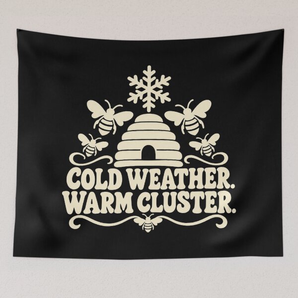 Item preview, Cold Weather Warm Cluster Winter Apiary Humor designed and sold by DreamLayerStudio.