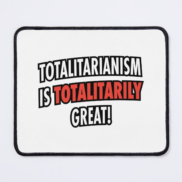 Item preview, Totalitarianism Graphic designed and sold by Do-Gooder Studio (fka CAM Design Services).