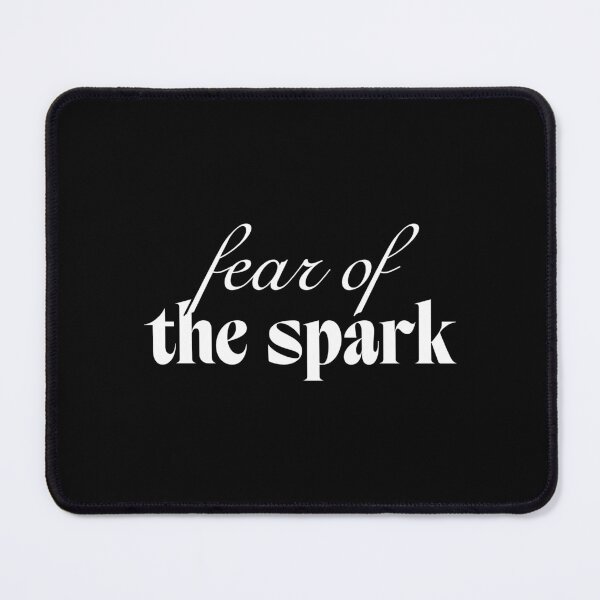 Item preview, Fear of the spark designed and sold by SpilloDesign.