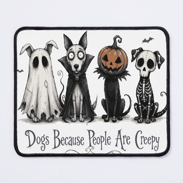 Item preview, Dogs Because People Are Creepy Halloween Dogs designed and sold by CreativeBrains7.