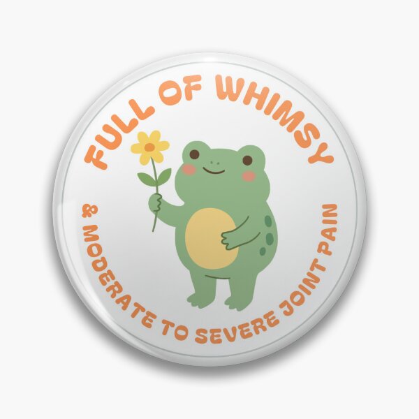 Item preview, Full of Whimsy & Moderate to Severe Joint Pain Cute Frog Chronic Illness designed and sold by positivelyrheum.