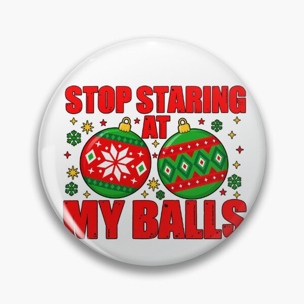 Item preview, Stop Staring At My Balls Shirt Funny Rude Offensive Xmas designed and sold by ObukiLantara.