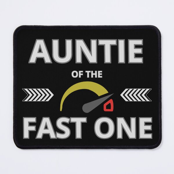 Item preview, Auntie of The Fast One – Funny Race Car Family designed and sold by LadyInEverGreen.