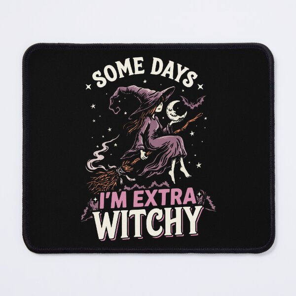 Item preview, Some Days I'm Extra Witchy Halloween Gift designed and sold by Say It With Ink.