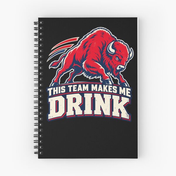 Item preview, Buffalo Bills This Team Makes Me Drink Charging Red Buffalo designed and sold by Cuiroblinda.