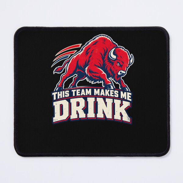 Item preview, Buffalo Bills This Team Makes Me Drink Charging Red Buffalo designed and sold by Cuiroblinda.