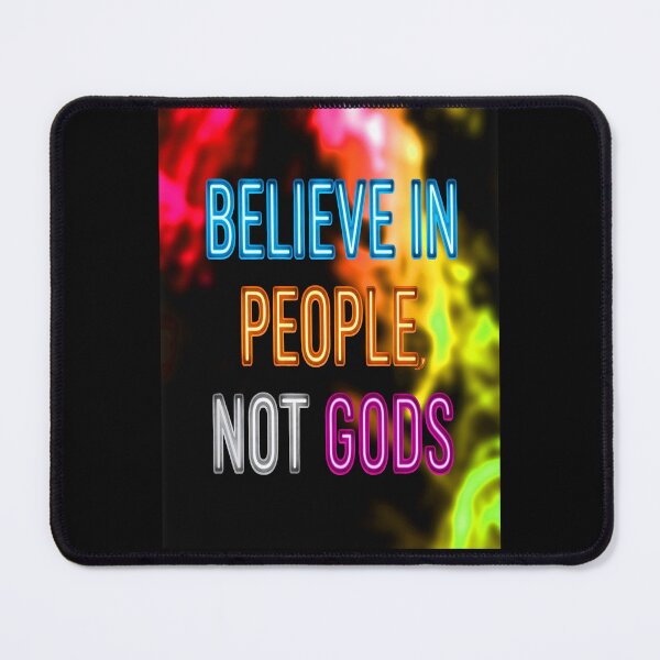 Item preview, BELIEVE IN PEOPLE, NOT GODS designed and sold by NOIMION DIGITAL ART.