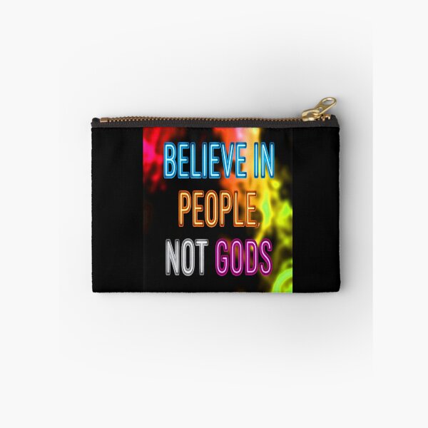 Item preview, BELIEVE IN PEOPLE, NOT GODS designed and sold by NOIMION DIGITAL ART.