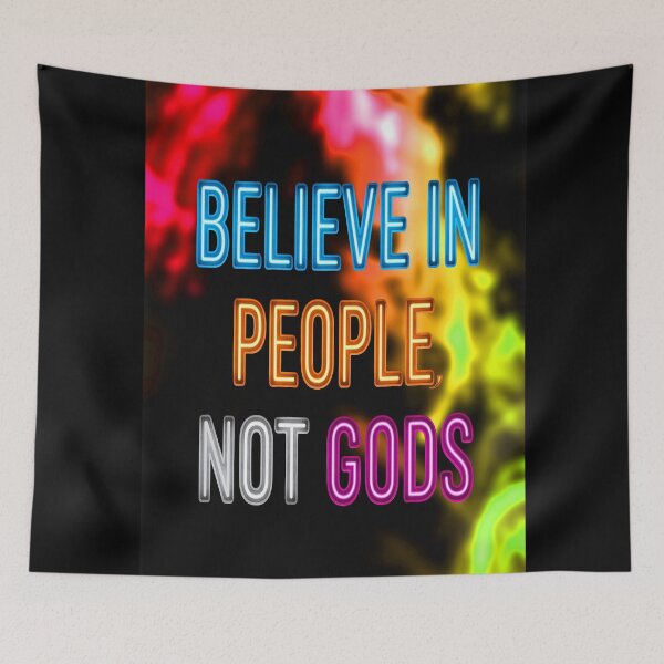 Item preview, BELIEVE IN PEOPLE, NOT GODS designed and sold by NOIMION DIGITAL ART.