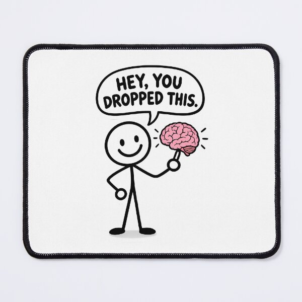 Item preview, Stick Figure Holding Brain Says Hey Dropped designed and sold by Linework Studio.