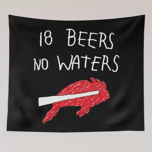 Item preview, Bills Mafia 18 Beers No Waters Funny designed and sold by ParkerOsinski.