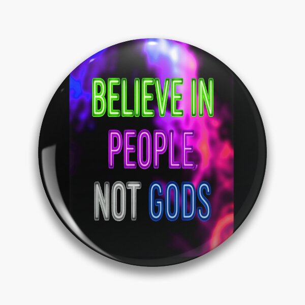 Item preview, BELIEVE IN PEOPLE, NOT GODS designed and sold by NOIMION DIGITAL ART.