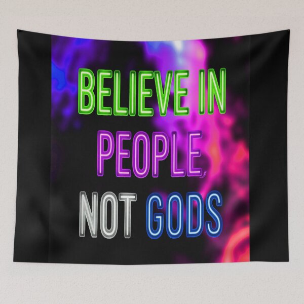 Item preview, BELIEVE IN PEOPLE, NOT GODS designed and sold by NOIMION DIGITAL ART.