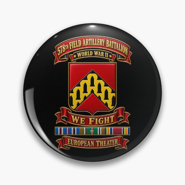 Item preview, 578th Field Artillery Battalion - We fight - w EUR SVC WWII - 3D - transparent designed and sold by Military Insignia Products.