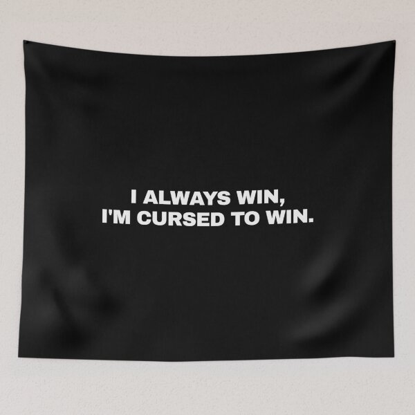 Item preview, I always win designed and sold by SWETA HALDER.