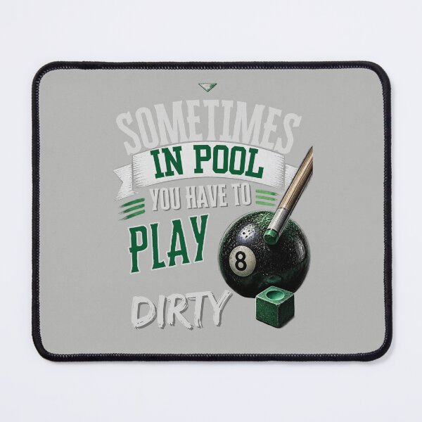Item preview, Sometimes in Pool You Have To Play Dirty, Vintage Billiards Tshirt Design designed and sold by MalwasBasket.