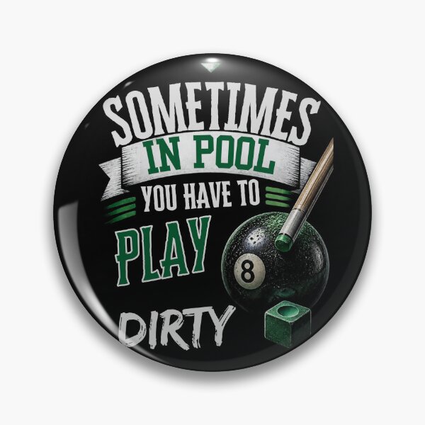 Item preview, Sometimes in Pool You Have To Play Dirty, Vintage Billiards Tshirt Design  designed and sold by MalwasBasket.