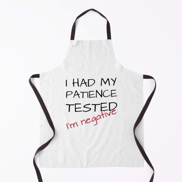 Item preview, Patience tested – I'm negative | Funny saying designed and sold by Nicole Bleck.
