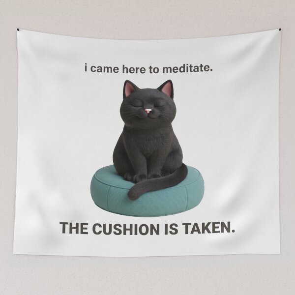 Item preview, Meditating Cat Humor: The Cushion Is Taken, Zen Cat designed and sold by Osmose-Studio.