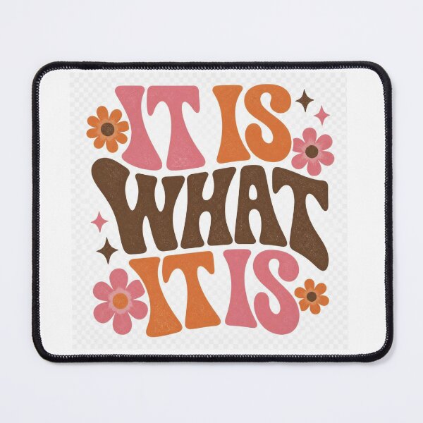 Item preview, IT IS WHAT IT IS designed and sold by warayut.
