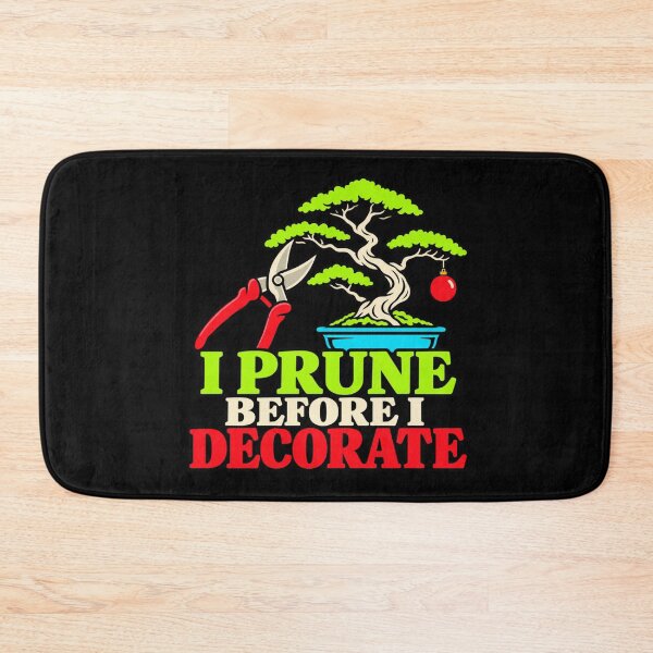 Item preview, I Prune Before I Decorate Bonsai Christmas Humor designed and sold by DreamLayerStudio.