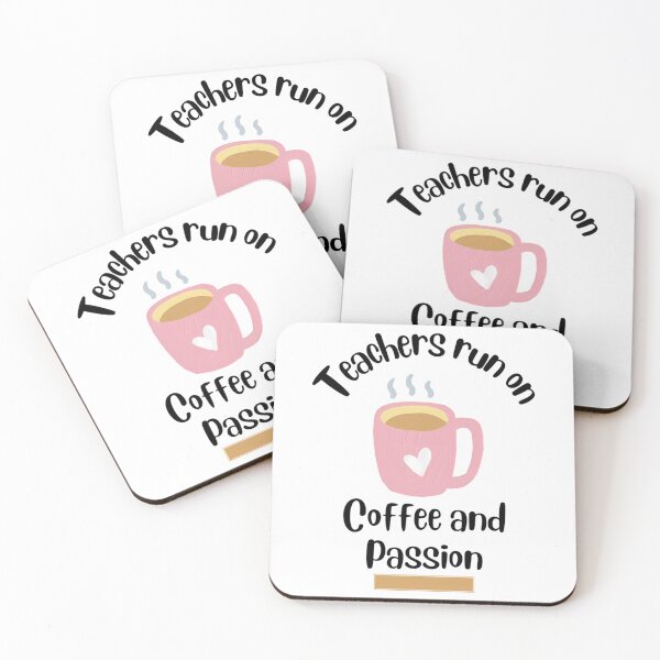 Item preview, Teachers Run On Coffee And Passion Design designed and sold by naovios.