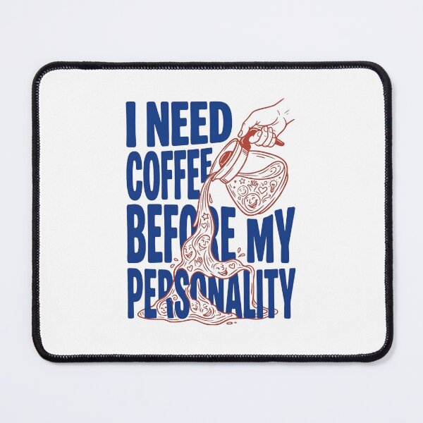 Item preview, I Need Coffee Before My Personality designed and sold by Leoprinty.