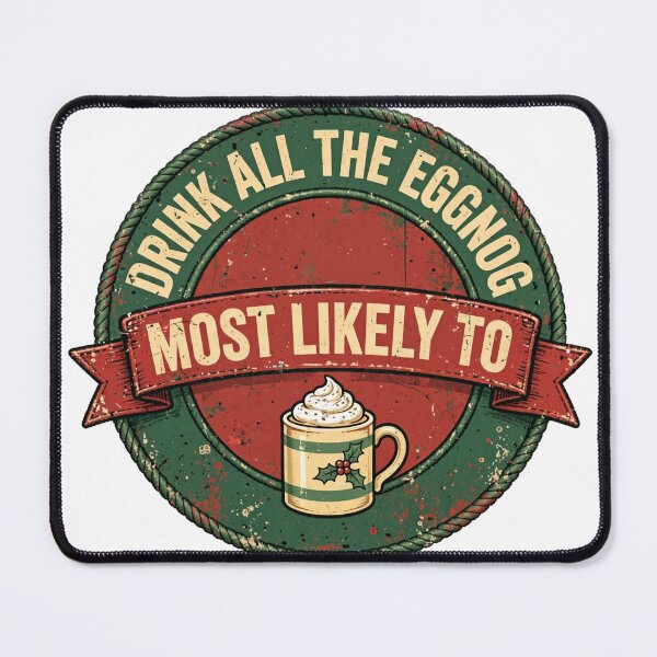Item preview, Most Likely To Drink All The Eggnog Shirt - Funny Christmas Badge Tee designed and sold by KERK Art and Design.