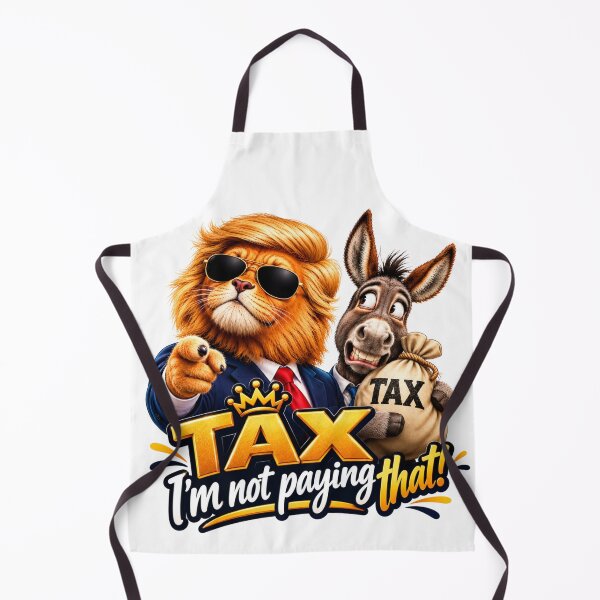 Item preview, Tax I'm Not Paying That Funny Political Design designed and sold by Tobietales.