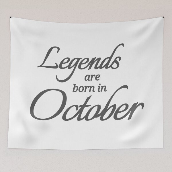 Item preview, Legends Are Born In October designed and sold by Urban Anomaly.