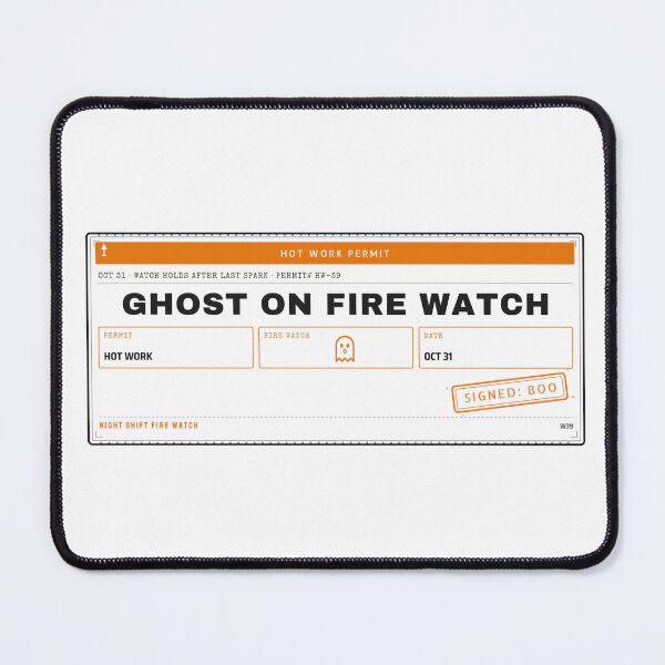 Item preview, Ghost on Fire Watch Funny Welder Halloween Hot Work Permit designed and sold by PixelFour.