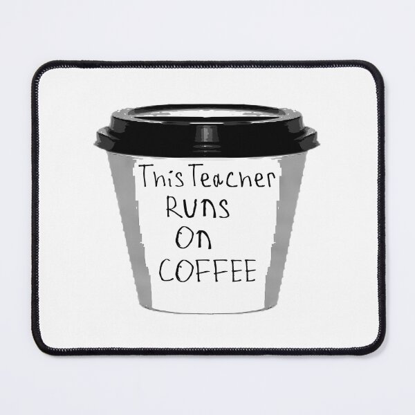 Item preview, This Teacher Runs On Coffee designed and sold by ksnkm.