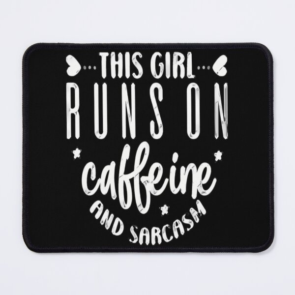 Item preview, This Girl Runs On Caffeine  Sarcasm Funny 1 designed and sold by naovios.