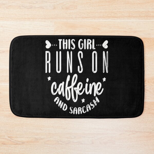 Item preview, This Girl Runs On Caffeine  Sarcasm Funny 1 designed and sold by naovios.