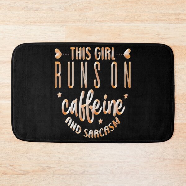 Item preview, This Girl Runs On Caffeine  Sarcasm Funny 2 designed and sold by naovios.