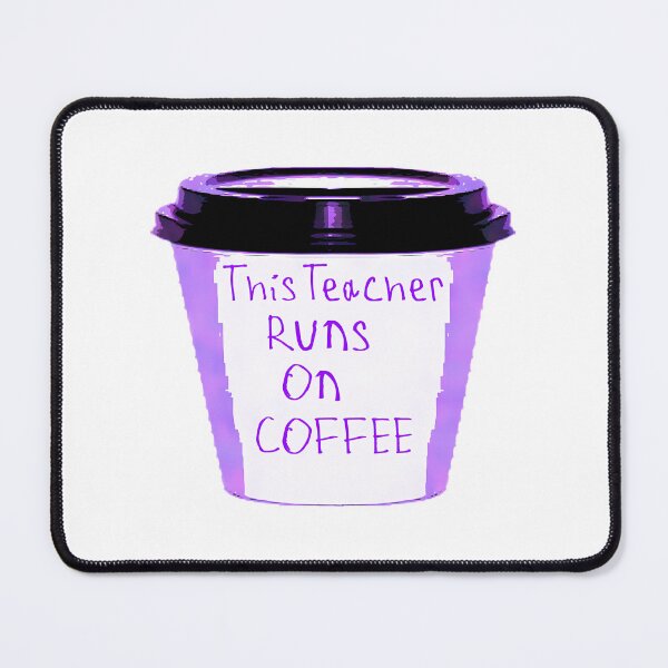 Item preview, This Teacher Runs On Coffee designed and sold by ksnkm.