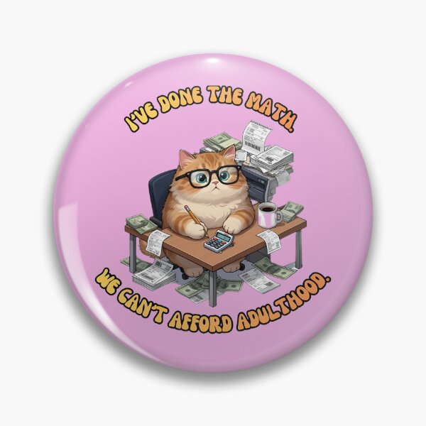 Item preview, Cant Afford Adulthood Math Cat designed and sold by ZeroContextArt.