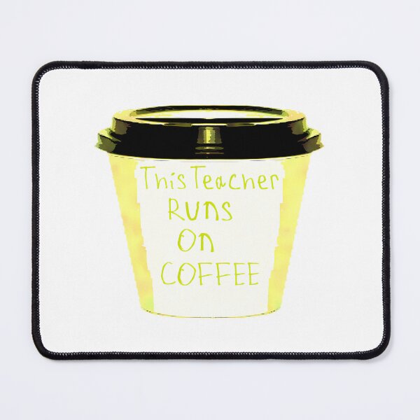 Item preview, This Teacher Runs On Coffee designed and sold by ksnkm.