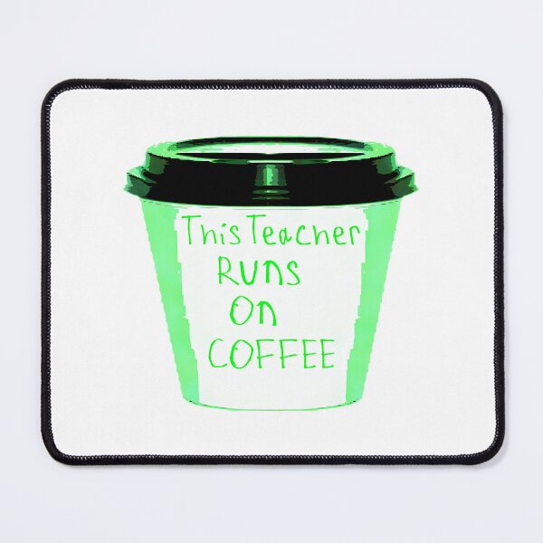 Item preview, This Teacher Runs On Coffee designed and sold by ksnkm.